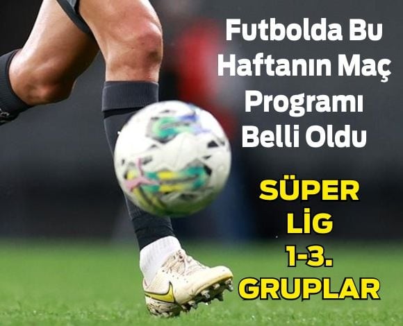 Süper Lig, 1-3. Lig'De Tüm Maçlar