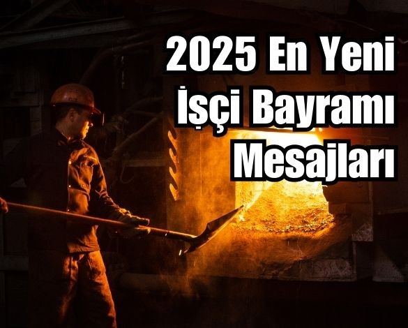 1 Mayıs 2025: Arkadaşına Göndereceğin En Anlamlı Emekçi Mesajları