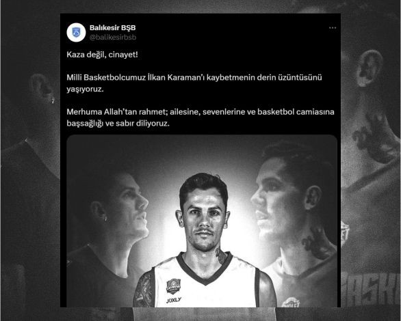 Milli Basketbolcu İlkan Karaman’ın Vefatı Basketbol Camiasını Üzdü