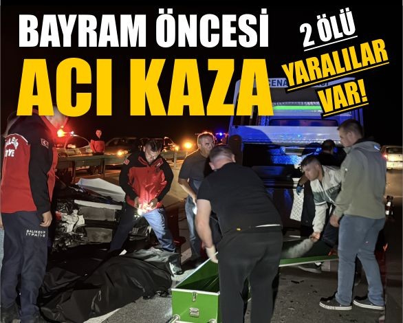 Bayram Oncesi Aci Kaza