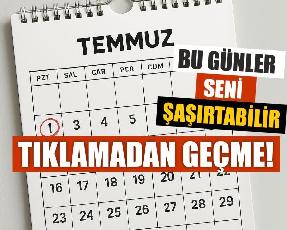 Temmuz Ayı Özel Günler Takvimi