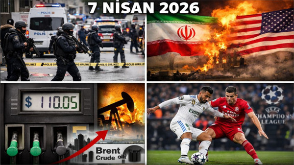 7 Nisan 2026 Günün Öne Çıkan Haberleri