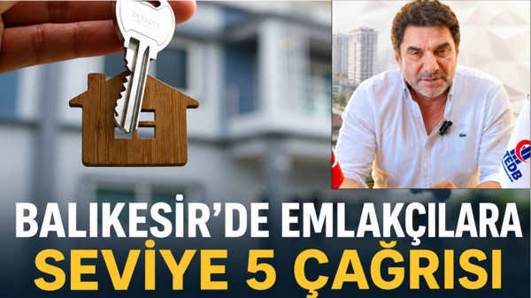 TEDB Balıkesir İl Başkanı Halil Torun’dan Emlak Danışmanlarına Seviye 5 Belgesi Çağrısı