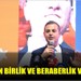 Akın’dan birlik ve beraberlik vurgusu