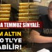 Altında Temmuz Sinyali: Gram Altın 3.500 TL’ye Çıkabilir!