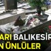 Bu Ünlülerin Mezarı Balıkesir'de