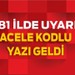 81 İle Acil Kod! Bakanlık Harekete Geçti