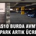 Esas 10 Burda Otoparkı Artık Ücretli! İşte Yeni Tarife