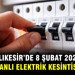 Balıkesir’de 8 Şubat Planlı Elektrik Kesintileri Nerelerde?