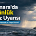 Marmara’da 3 Günlük Deniz Uyarısı