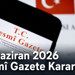 Resmî Gazete’de Bugün Hangi Kararlar Var? 24 Haziran 2026