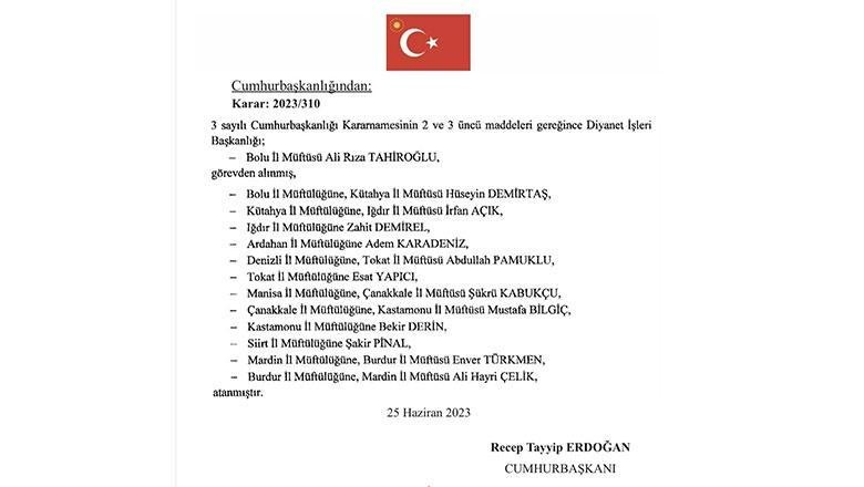 12 İlde Müftü Değişikliği. Cumhurbaşkanı Recep Tayyip Erdoğan imzasıyla Resmi Gazete'de yayımlanan karara göre, 5 ile yeni müftü atandı .