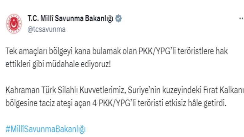 MSB'den Açıklama: 4 PKK/YPG’li Terörist Etkisiz Hale Getirildi