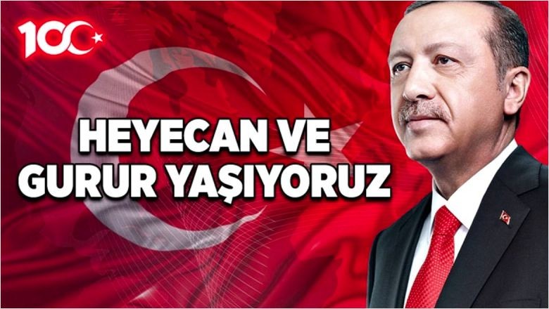 Cumhurbaşkanı Erdoğan’dan Cumhuriyetin 100. Yıl Dönümü Mesajı