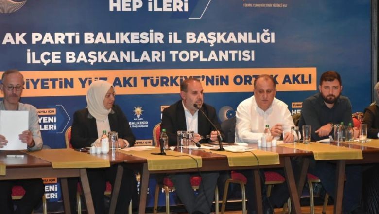 AK Parti Balıkesir 'İlçe Başkanları Toplantısı' Gerçekleştirdi
