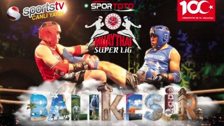 Muaythai Süper Ligi 2. Ayak Turnuvası Balıkesir'de