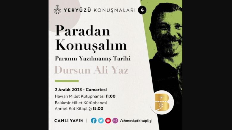 'Paranın Yazılmamış Tarihi' Havran'da 