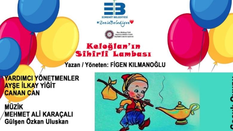 Edremit'te Çocuklar Keloğlan’ın Sihirli Lambası İle Buluşuyor
