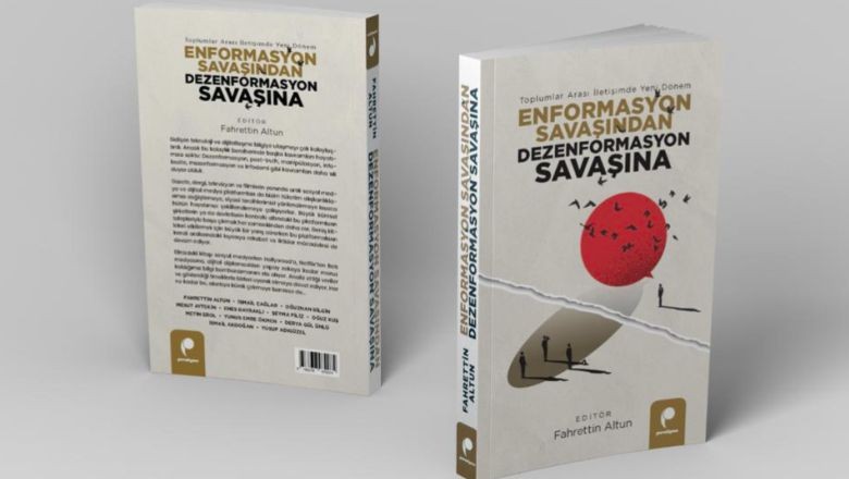 Enformasyon Savaşından Dezenformasyon Savaşına
