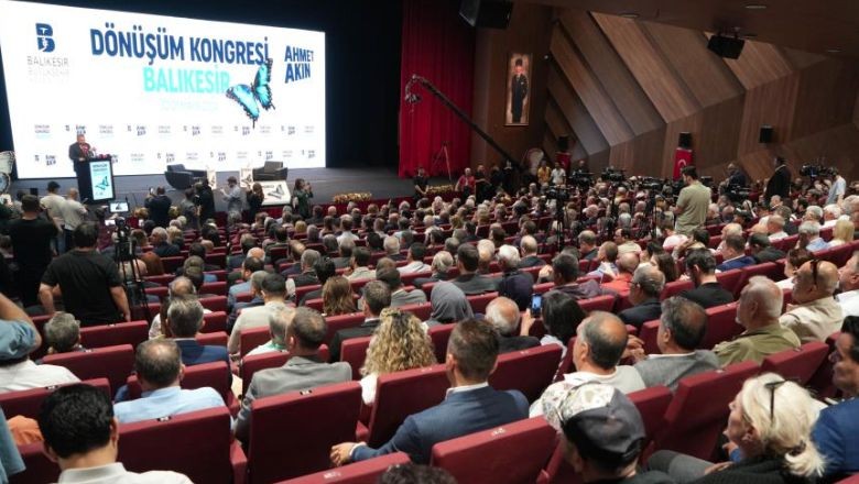 Balıkesir'de Dönüşüm Kongresi Başladı!