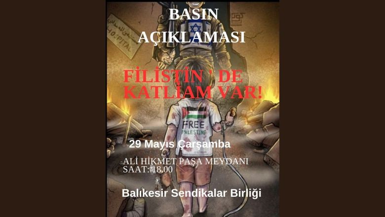 Balıkesir Sendikalar Birliği: "Filistin'de Katliam Var!"