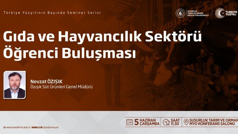 Gıda ve Hayvancılık Sektörü Susurluk'ta Konuşulacak