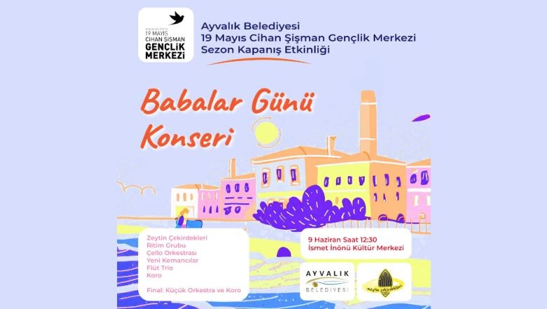 Ayvalık Babalar Günü Konserine Hazırlanıyor