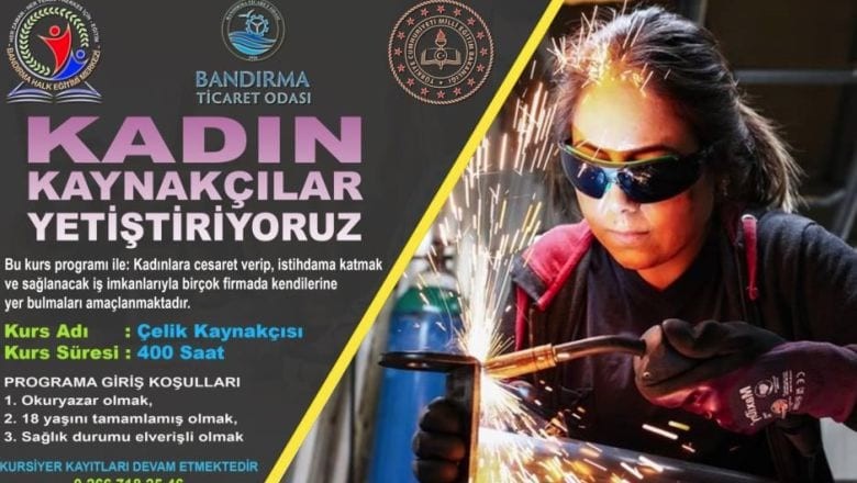 Balıkesir'de Çelik Kaynakçı Kadınlar Yetişiyor