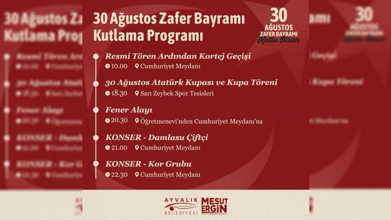 Ayvalık 30 Ağustos Zafer Bayramı'nı Böyle Kutlayacak!