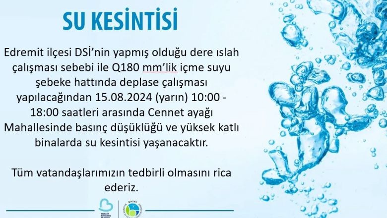 Yarın Edremit'te Sular Yok Nedeni Belli Oldu