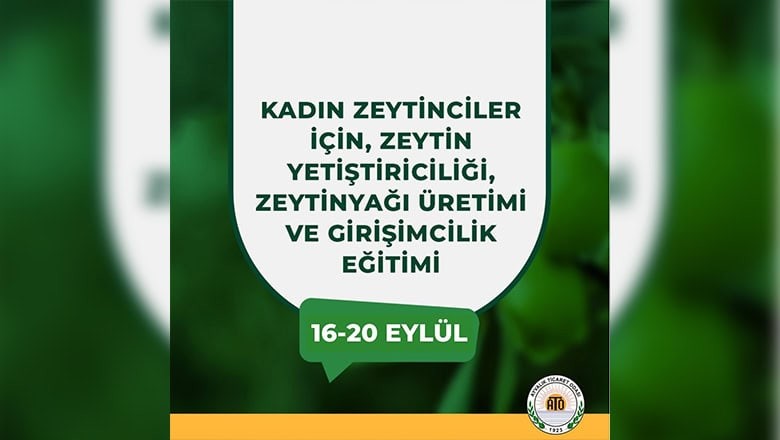 Ayvalık’ta Kadın Zeytincilere Ücretsiz Eğitim Fırsatı Ayvalık’ta Kadın Zeytincilere Ücretsiz Eğitim Fırsatı