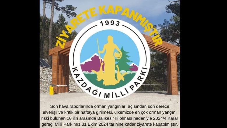 Kazdağları Kapılarını Kapattı! O Tarihe Kadar Mühürlendi