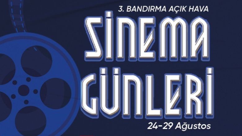 Bandırma'da 3. Açık Hava Sinema Günleri Başlıyor!