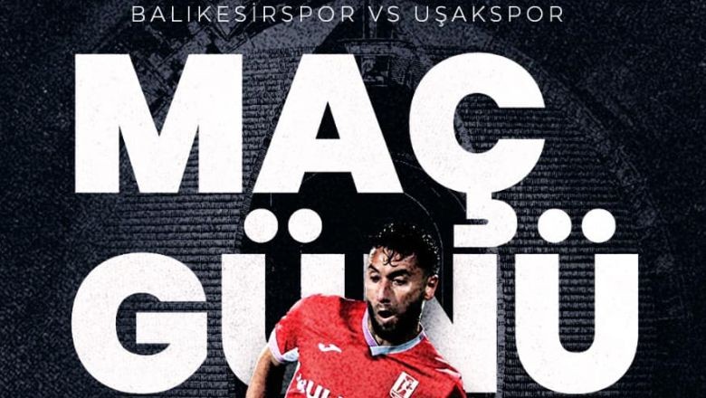 "Balıkesirspor Bugün Uşakspor ile Karşılaşıyor