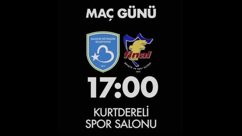 Balıkesir'de Sezon Açılışı Final Sporu Bugün!