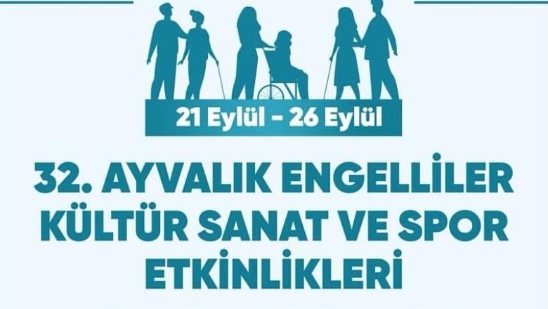 Ayvalık’ta 32. Engelliler Şenliği Başlıyor!
