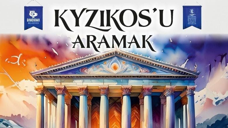 Kyzikos’a Sanat Yolculuğu Bandırma’da Başlıyor