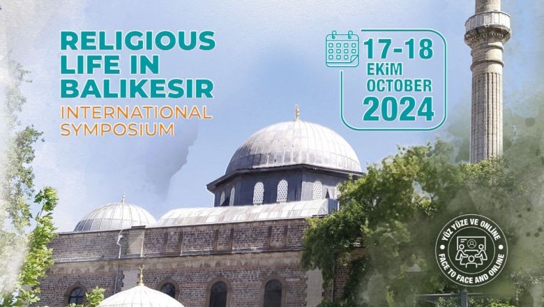 Dini Hayat Uluslararası Sempozyumu Balıkesir'de Başlıyor