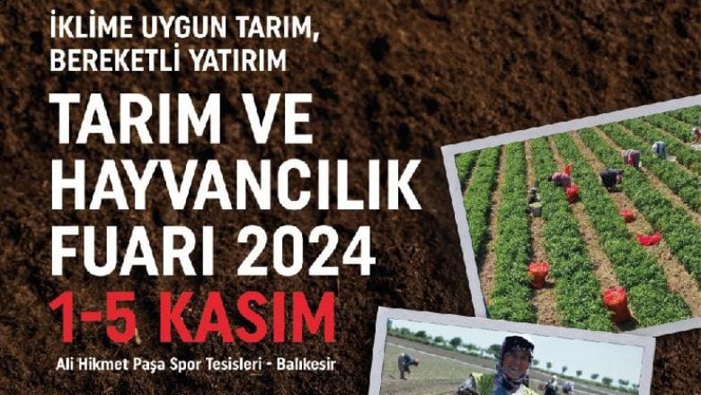 Balıkesir Tarım ve Hayvancılık Fuarı Başlıyor!