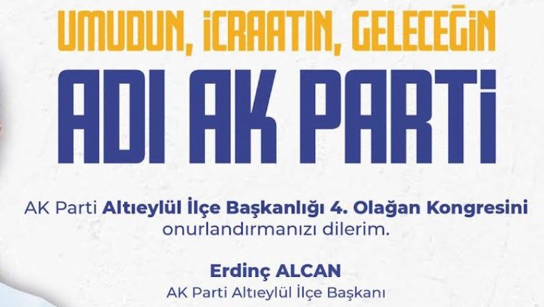 AK Parti Altıeylül İlçe Kongresi Tarihi Belli Oldu