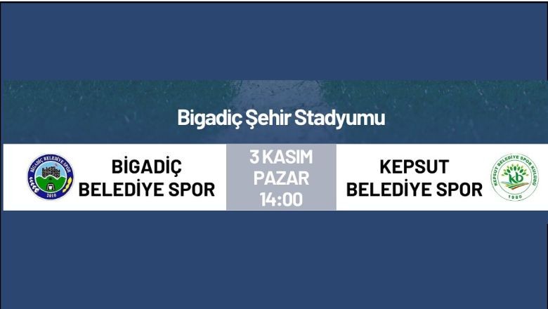 Bigadiç ve Kepsut Bugün Karşı Karşıya Geliyor!