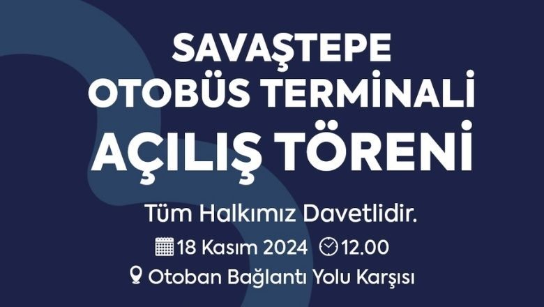 Savaştepe Otobüs Terminali Açılıyor!