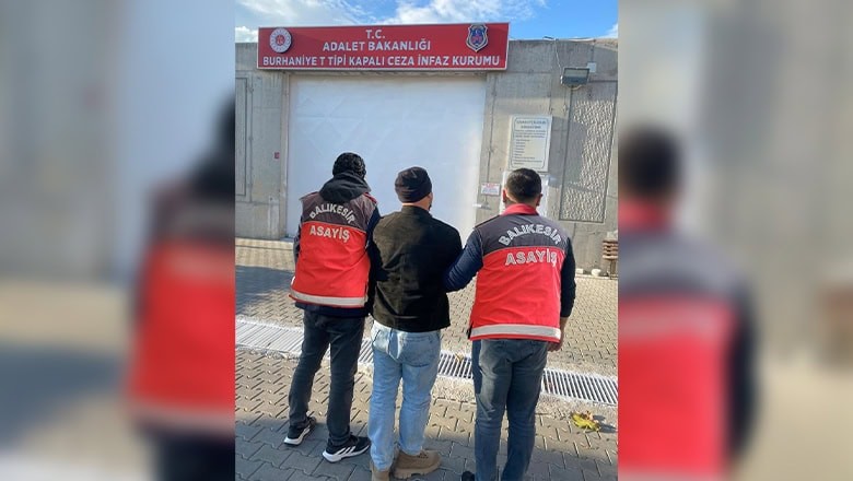Balıkesir'de 62 Yıl Hapis Cezası Bulunan Şahıs Yakalandı Balıkesir'de 62 Yıl Hapis Cezası Bulunan Şahıs Yakalandı