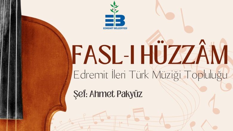 Edremit’te Hüzzâm Nağmeleri Yükselecek
