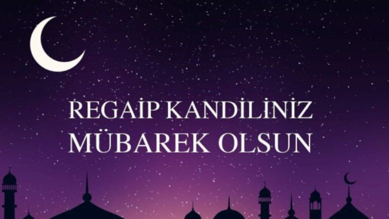 Regaip Kandili Mesajları 2025