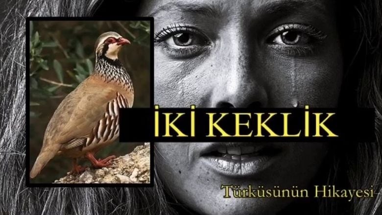 İki Keklik Türküsünün Acıklı Hikayesi!