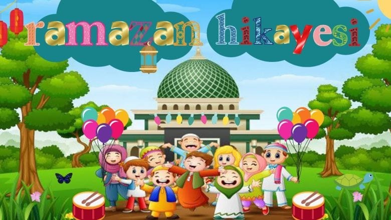 Çocuklar İçin Ramazan Hikayesi