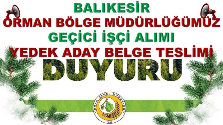 Balıkesir’de Orman İşçisi Adaylarına Çağrı