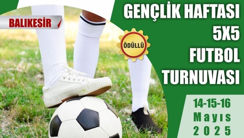 Balıkesir'de 5x5 Futbol Heyecanı Başlıyor