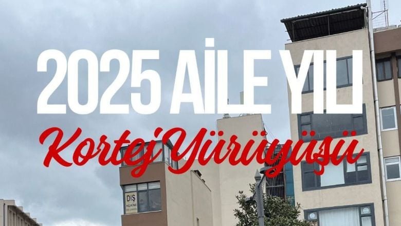 2025 Aile Yılı Kortej Yürüyüşü Balıkesir’de Gerçekleşti